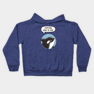 Everything Whale Be Okay Pun Kids Hoodie